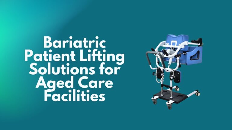 Bariatric Patient Lifting Solutions for Aged Care Facilities